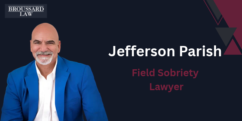 best field sobriety lawyer in jefferson parish