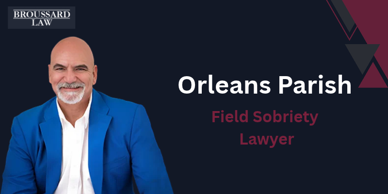 best field sobriety lawyer in orleans parish